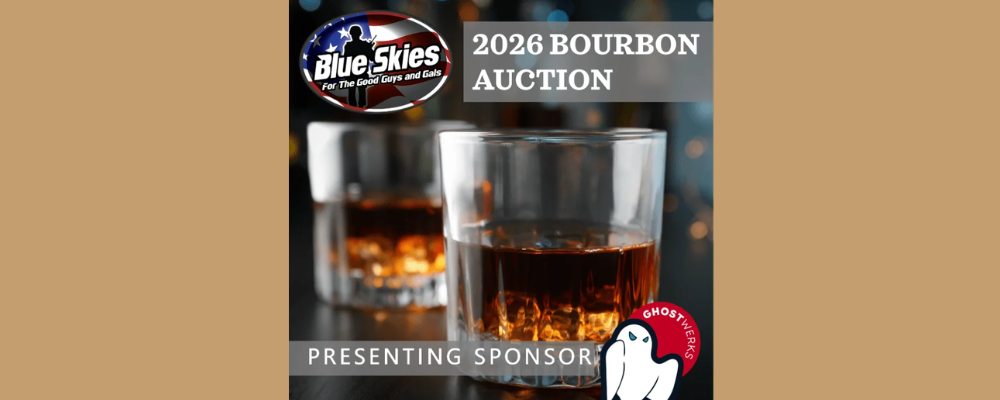Blue Skies for the Good Guys and Gals Warrior Foundation Bourbon Auction